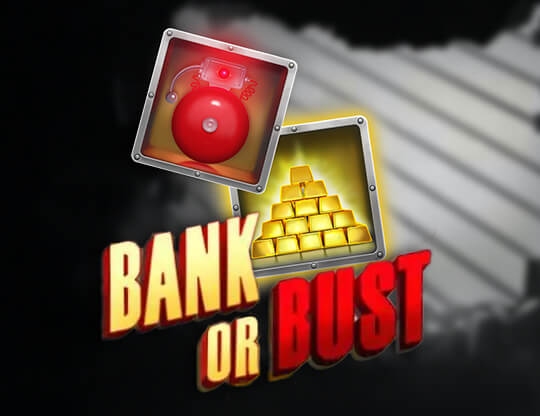 Bank or Bust